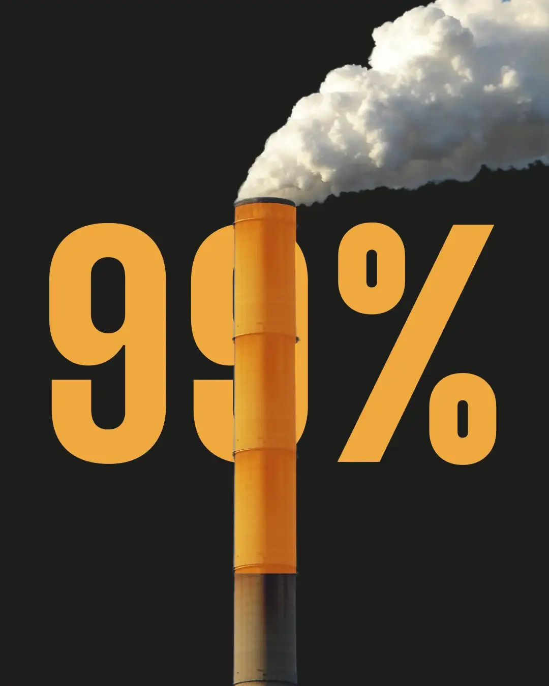 A huge orange 99% on black, one digit drawn as a smoking chimney